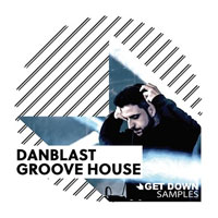Get Down Samples Danblast Groove House Get Down Samples Danblast Groove House